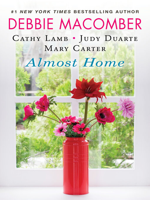 Title details for Almost Home by Debbie Macomber - Available